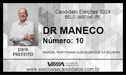 Candidato DR MANECO 2024 - BELO JARDIM - Eleições