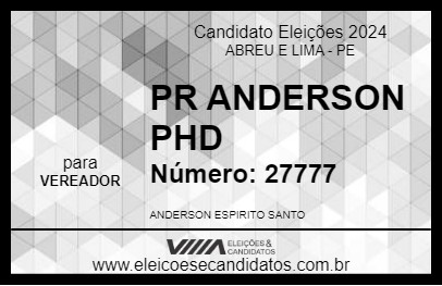 Candidato PR ANDERSON PHD 2024 - ABREU E LIMA - Eleições