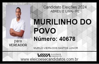 Candidato MURILINHO DO POVO 2024 - ABREU E LIMA - Eleições