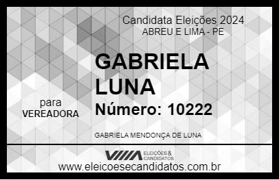 Candidato GABRIELA LUNA 2024 - ABREU E LIMA - Eleições