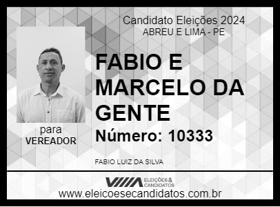 Candidato FABIO E MARCELO DA GENTE 2024 - ABREU E LIMA - Eleições