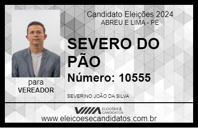 Candidato SEVERO DO PÃO 2024 - ABREU E LIMA - Eleições