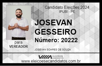 Candidato JOSEVAN GESSEIRO 2024 - IPUBI - Eleições