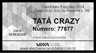 Candidato TATÁ CRAZY 2024 - JABOATÃO DOS GUARARAPES - Eleições