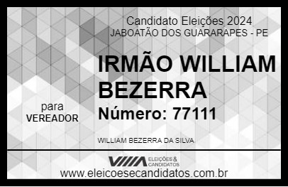 Candidato IRMÃO WILLIAM BEZERRA 2024 - JABOATÃO DOS GUARARAPES - Eleições