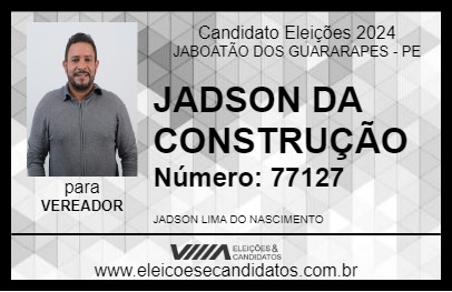 Candidato JADSON DA CONSTRUÇÃO 2024 - JABOATÃO DOS GUARARAPES - Eleições