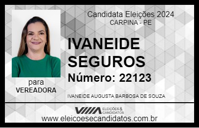 Candidato IVANEIDE SEGUROS 2024 - CARPINA - Eleições