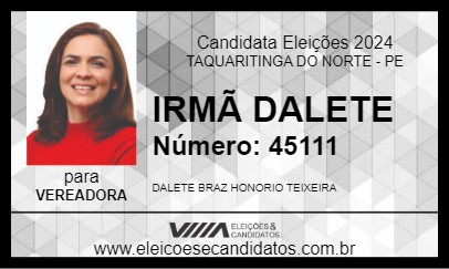 Candidato IRMÃ DALETE 2024 - TAQUARITINGA DO NORTE - Eleições