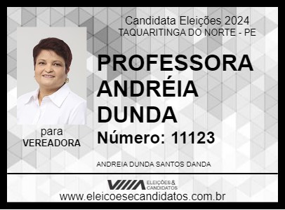 Candidato PROFESSORA ANDRÉIA DUNDA 2024 - TAQUARITINGA DO NORTE - Eleições