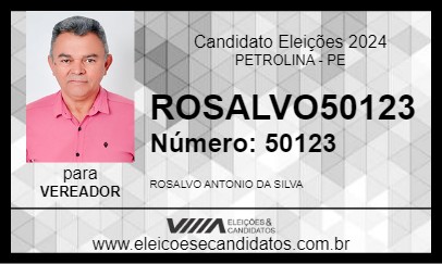 Candidato ROSALVO50123 2024 - PETROLINA - Eleições