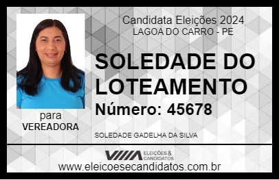 Candidato SOLEDADE DO LOTEAMENTO 2024 - LAGOA DO CARRO - Eleições