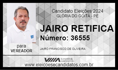 Candidato JAIRO RETIFICA  2024 - GLÓRIA DO GOITÁ - Eleições