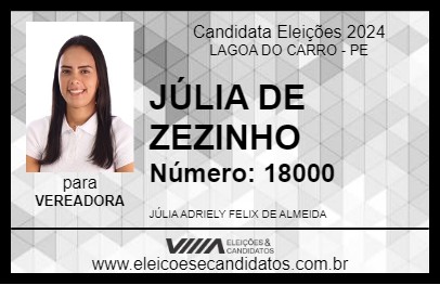 Candidato JÚLIA DE ZEZINHO 2024 - LAGOA DO CARRO - Eleições