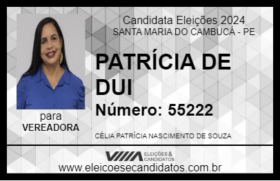 Candidato PATRÍCIA DE DUI 2024 - SANTA MARIA DO CAMBUCÁ - Eleições