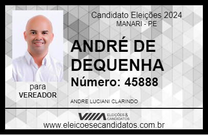 Candidato ANDRÉ DE DEQUINHA 2024 - MANARI - Eleições