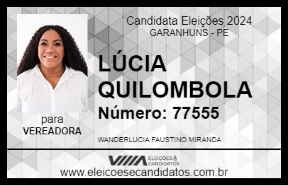 Candidato LÚCIA QUILOMBOLA 2024 - GARANHUNS - Eleições