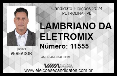 Candidato LAMBRIANO DA ELETROMIX 2024 - PETROLINA - Eleições