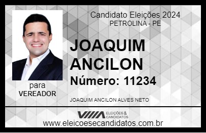 Candidato JOAQUIM ANCILON 2024 - PETROLINA - Eleições