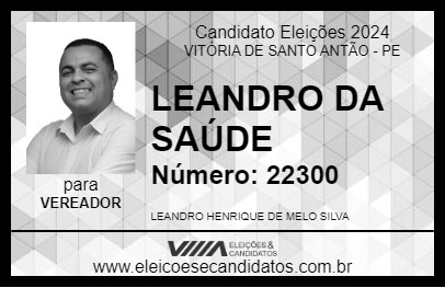 Candidato LEANDRO DA SAÚDE 2024 - VITÓRIA DE SANTO ANTÃO - Eleições