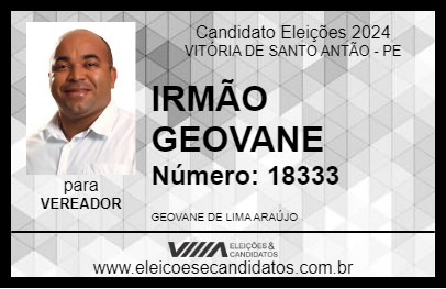 Candidato IRMÃO GEOVANE 2024 - VITÓRIA DE SANTO ANTÃO - Eleições