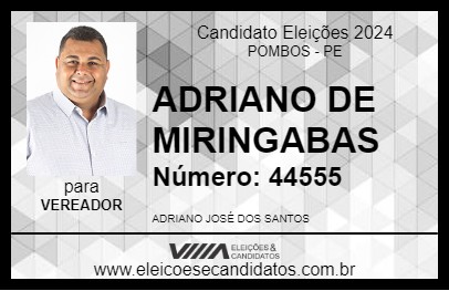 Candidato ADRIANO DE MIRINGABAS 2024 - POMBOS - Eleições