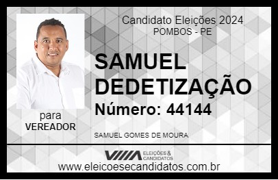 Candidato SAMUEL DEDETIZAÇÃO 2024 - POMBOS - Eleições