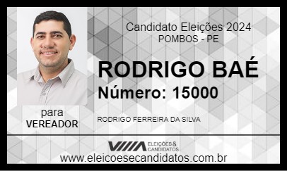 Candidato RODRIGO BAÉ 2024 - POMBOS - Eleições