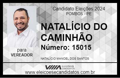 Candidato NATALÍCIO DO CAMINHÃO 2024 - POMBOS - Eleições