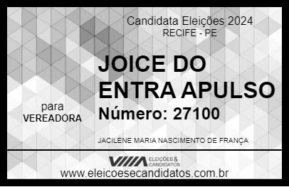 Candidato JOICE DO ENTRA APULSO 2024 - RECIFE - Eleições