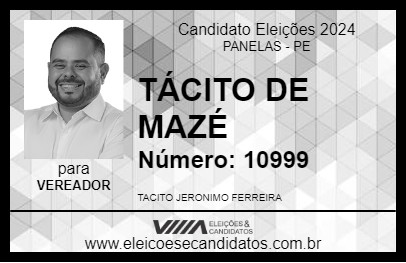 Candidato TÁCITO DE MAZÉ 2024 - PANELAS - Eleições