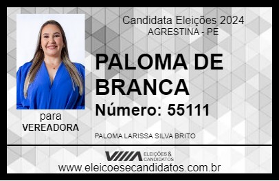 Candidato PALOMA DE BRANCA 2024 - AGRESTINA - Eleições