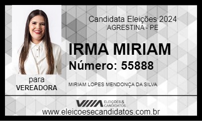 Candidato IRMA MIRIAM 2024 - AGRESTINA - Eleições