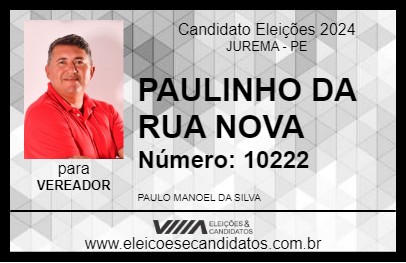 Candidato PAULINHO DA RUA NOVA 2024 - JUREMA - Eleições