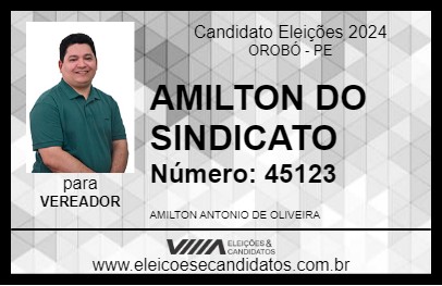 Candidato AMILTON DO SINDICATO 2024 - OROBÓ - Eleições