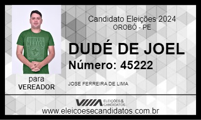 Candidato DUDÉ DE JOEL 2024 - OROBÓ - Eleições