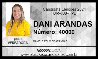 Candidato DANI ARANDAS 2024 - IBIRAJUBA - Eleições