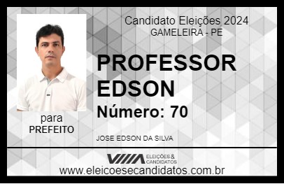 Candidato PROFESSOR EDSON 2024 - GAMELEIRA - Eleições