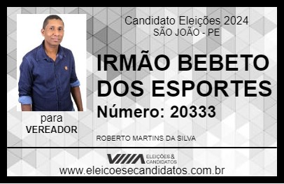 Candidato IRMÃO BEBETO DOS ESPORTES 2024 - SÃO JOÃO - Eleições