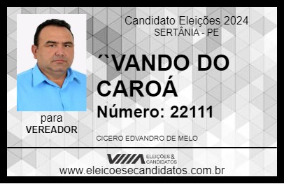 Candidato ´`VANDO DO CAROÁ 2024 - SERTÂNIA - Eleições