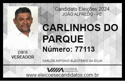 Candidato CARLINHOS DO PARQUE 2024 - JOÃO ALFREDO - Eleições