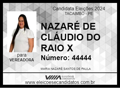 Candidato NAZARÉ DE CLÁUDIO DO RAIO X 2024 - TACAIMBÓ - Eleições