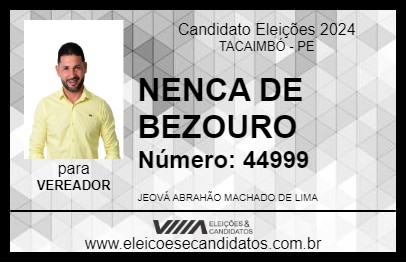 Candidato NENCA DE BEZOURO 2024 - TACAIMBÓ - Eleições