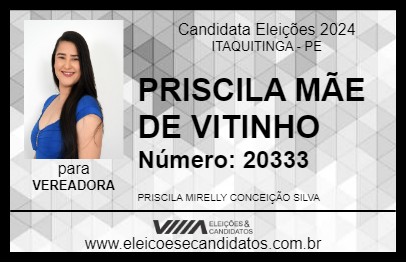 Candidato PRISCILA MÃE DE VITINHO 2024 - ITAQUITINGA - Eleições