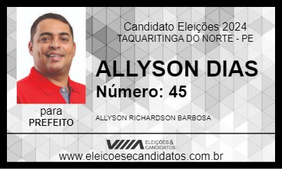 Candidato ALLYSON DIAS 2024 - TAQUARITINGA DO NORTE - Eleições