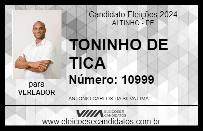 Candidato TONINHO DE TICA 2024 - ALTINHO - Eleições