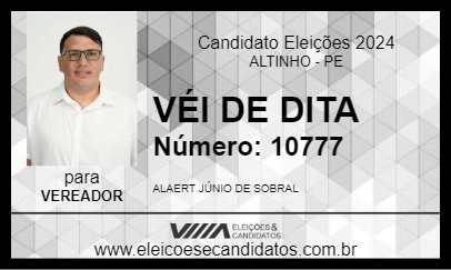 Candidato VÉI DE DITA 2024 - ALTINHO - Eleições