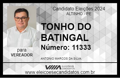 Candidato TONHO DO BATINGAL 2024 - ALTINHO - Eleições