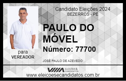 Candidato PAULO DO MÓVEL 2024 - BEZERROS - Eleições