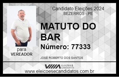 Candidato MATUTO DO BAR 2024 - BEZERROS - Eleições