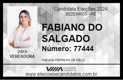 Candidato FABIANA DO SALGADO 2024 - BEZERROS - Eleições